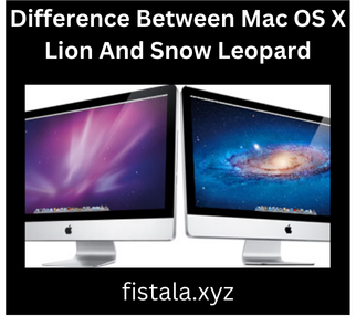 Difference Between Mac OS X Lion And Snow Leopard