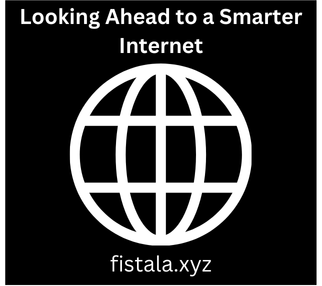 Looking Ahead to a Smarter Internet