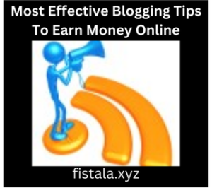 Most Effective Blogging Tips To Earn Money Online