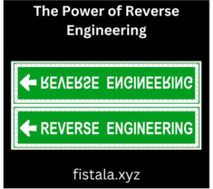 The Power of Reverse Engineering