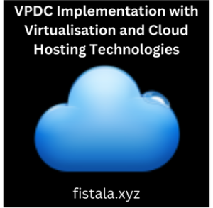 VPDC Implementation with Virtualisation and Cloud Hosting Technologies